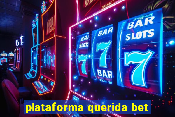 plataforma querida bet